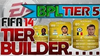Fifa 14 Tier Squad Builder BPL Tier 5 500k ft Hazard, Aguero and Toure