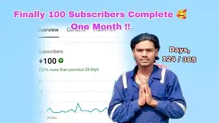 Finally 100 Subscribers Complete 🥰 One Month !! Days:- 124 / 365 !!#vlog #dailyvlog #1000subscriber
