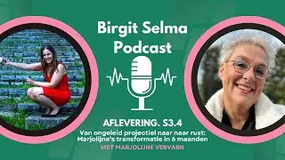 Van ongeleid projectiel naar rust | Marjolijne&rsquo;s transformatie in 6 maanden coaching | Birgit Selma