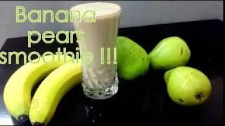 Banana & Pear Milkshake | Yummy Milkshake Recipe
