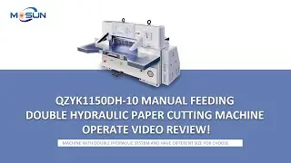 QZYK1150DH-10 Manual Feeding Double Hydraulic Paper Cutting Machine Operate Video Review!