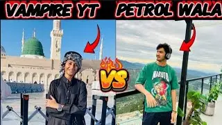 Vampire YT Vs Petrol Wala | 😍 Both of Famous Life Journey 🔥| Who Will Won | 2020 To 2025| #vlogger