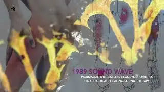 NORMALIZE&nbsp;THE RESTLESS LEGS SYNDROME RLS  BINAURAL BEATS HEALING SOUND THERAPY