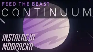 FTB Continuum Modpack 1.12.2 |MC Premium| Jak zainstalować paczkę mod&oacute;w