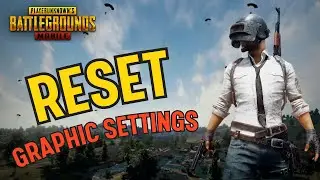 How to Reset Graphic Settings on Pubg Mobile