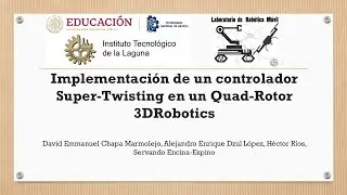 Implementaci&oacute;n de un controlador Super-Twisting en un Quad-Rotor 3DRobotics