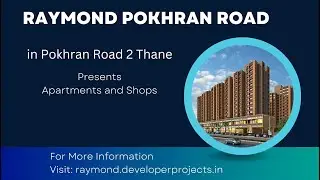 Raymond Pokhran Road Thane &ndash; New Launch Residential and Commercial Projects