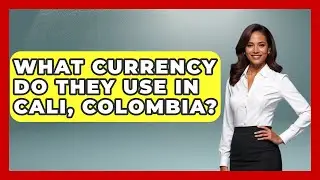 What Currency Do They Use In Cali, Colombia? - Latin Music Revolution