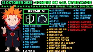UPDATE CONFIG HC | AXIS GAME, XL, TELKOMSEL, SMARTFREN, INDOSAT, BYU || 12 OKTOBER 2025