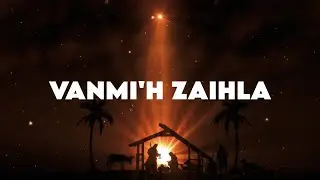 Vanmi'h Zaihla - Van Sui Mawi (ft. Dennis)