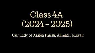 Catechism class 4A during 2024-25 @ OLA Ahmadi - Treasuring moments Shared