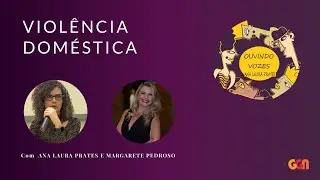 VIOLÊNCIA DOMÉSTICA | OUVINDO VOZES | (20/11/23)