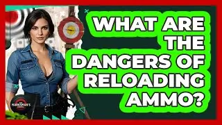 What Are The Dangers Of Reloading Ammo? - The Marksman's Journal