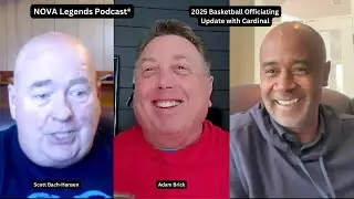 NOVA Legends Podcast&reg;: Hoops Officiating Update with Cardinal's Adam Brick and Scott Bach-Hansen