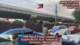 PNR-NSCR Project Update x España BLVD. to G. Tuazon St., Sampaloc, Manila - January 15, 2026
