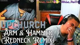 Upchurch - Arm & Hammer (Redneck Remix) | РЕАКЦИЯ