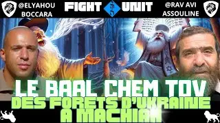 DE L'UKRAINE AU MACHIAH: LE BAAL CHEM TOV (RAV AVI ASSOULINE & ELYAHOU BOCCARA )