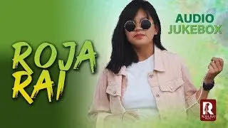ROJA RAI - JUKEBOX (New Song) | Nepali Christian Song Collection 2019/2020