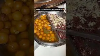 😱₹100/-Unlimited Sweets Dessert Platter🥵 #shorts #viralvideo #trending #youtubeshorts #shortvideo