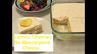 Lemon Tiramisu without Mascarpone Cheese / Food From Your Pantry/NO OVEN