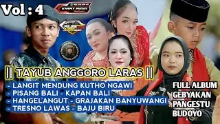 TAYUB ANGGORO LARAS || KETAWANGAN - SRAMPAT FULL ALBUM GEBYAKAN VOLUM 4