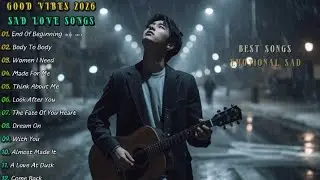 Most Beautiful Sad Love Songs 2026 | Emotional Pop Ballads | Best Acoustic Songs
