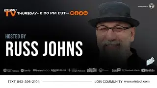 LIVE on WINJECT TV | Hosted by Russ Johns