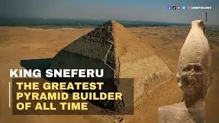 Sneferu: Master of pyramids building business.
