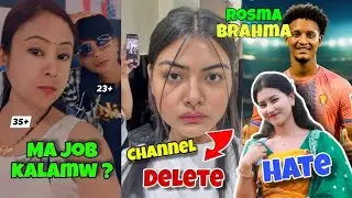 Jenia Brahma ni Channel Delete jabai | Rosma aa boijwngbw Raijabai manw | Onla dao | Rosma brahma