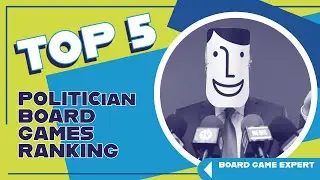 Top 5 Politician Board Games | Best Political Strategy Games You Need to Play