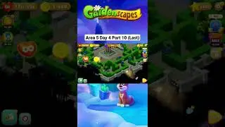 Area 5 Day 4 Part 10 (Last) | GARDENSCAPES #shorts #gardenscapes #gameplay
