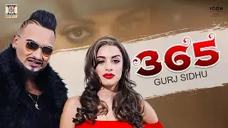 365 | GURJ SIDHU | Official Video Song | Kaos Productions | Dhami Amarjit | Punjabi Song