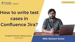 Software testing tutorial - How to write test cases in Confluence Jira?