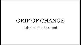 Grip of Change by Shivakami