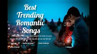 New Trending Love Songs 2026 | Hindi Romantic Songs Collection | New Hindi Love Songs 2026 |