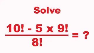 (10! - 5x9!) / 8! = ? | Solve | Factorial Math Problem