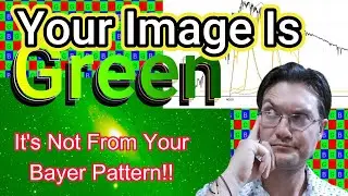 Why is Your OSC Image Green?  Hint, it has NOTHING to do with your Bayer Pattern!
