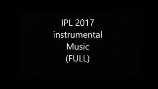 ipl 2017 instrumental music (full)