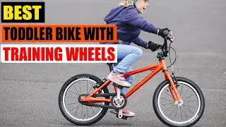 🔥 5 Best Toddler Bikes With Training Wheels in 2025 | Watch Before You Buy!