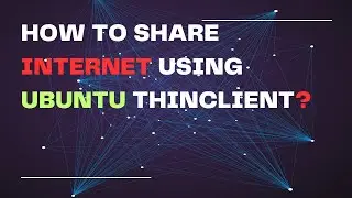 SHARE INTERNET USING UBUNTU CLIENT