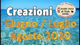 🌼Giugno/Luglio/Agosto 2020 - Creazioni fatte a mano e ricamate a ❌punto croce❌ - #IlPuntoCroceDiVale
