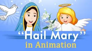 Hail Mary in Animation | Hail Mary |Hail Mary Prayer| Hail mary for kids