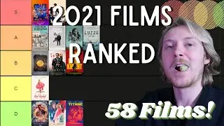 The Films of 2021 Ranked *50+ FILMS!*