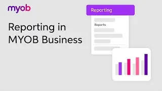 Reporting in MYOB Business