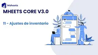 MSheets Core: 11. Ajustes de Inventario: Control de Mermas y Sobrantes (Entradas/Salidas)
