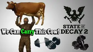 Maximum Carry Capacity | State of Decay 2