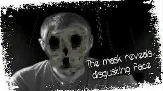 HatCHeTHaZ Plays: The Mask Reveals Disgusting Face - 1080p