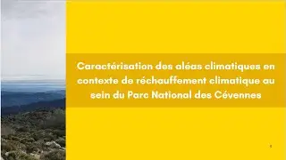 Caractérisation des aléas climatiques en contexte de réchauffement climatique au sein du PNC