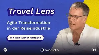 Folge 1 - Agile Transformation in der Reiseindustrie mit Rolf-Dieter Maltzahn (GALERIA Reisen)