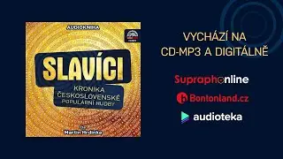 Slavíci - Kronika československé populární hudby, napsal a čte Martin Hrdinka (upoutávka)